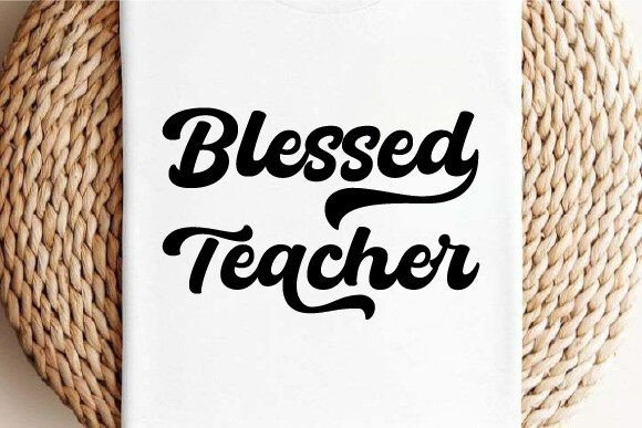 A Professional Take on the Blessed Teacher Embroidery Design