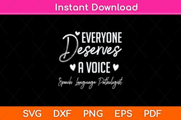 Speech Language Pathologists: Everyone Deserves a Voice